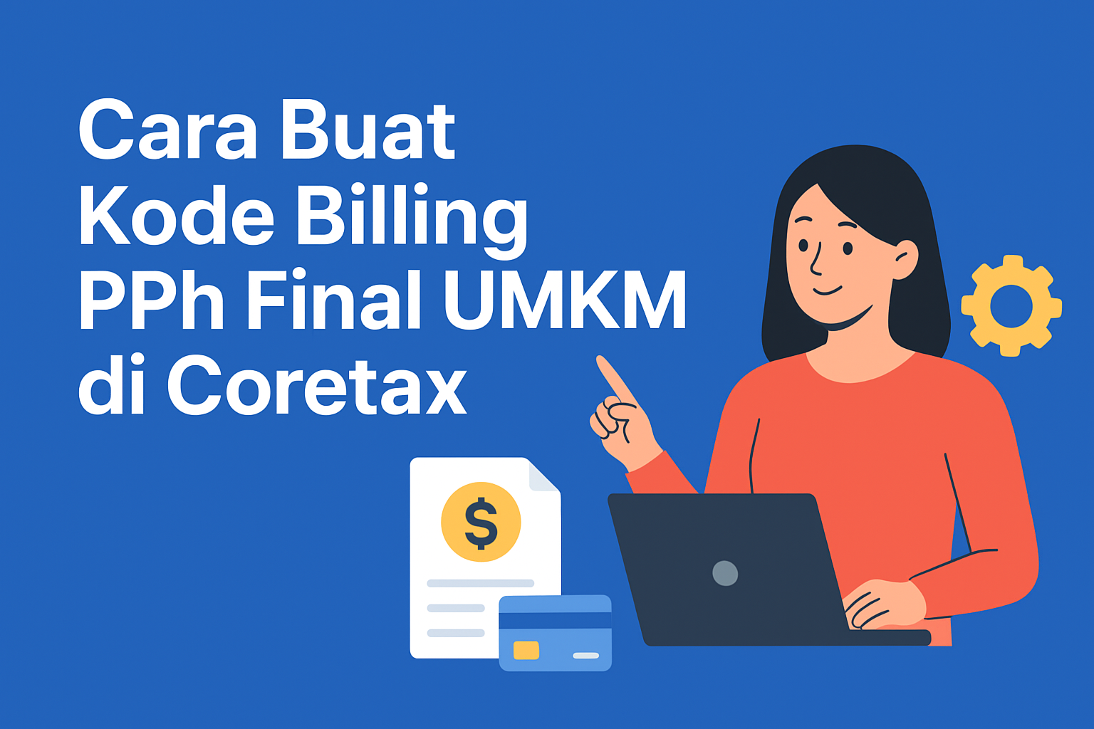 Cara Buat Kode Billing PPh Final UMKM di Coretax