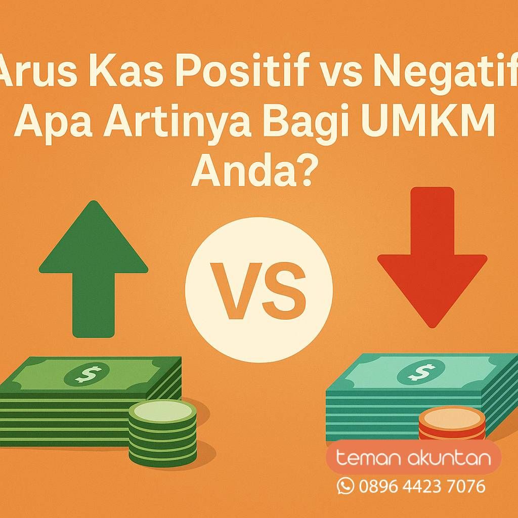 Arus Kas Positif vs Negatif - Apa Artinya Bagi UMKM Anda