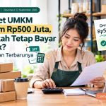 omzet-umkm-belum-500-juta-apakah-tetap-bayar-pajak